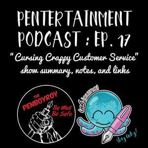 Pentertainment Podcast Ep. 17 "Cursing Crappy Customer Service"