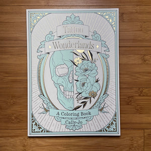 Tattoo Wonderlands Coloring Book by Cally Jo