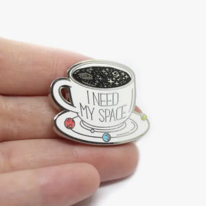 "I Need My Space" Coffee Enamel Pin